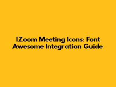 IZoom Meeting Icons: Font Awesome Integration Guide