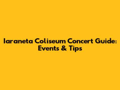 Iaraneta Coliseum Concert Guide: Events & Tips