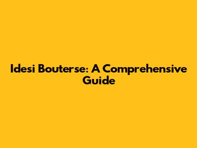 Idesi Bouterse: A Comprehensive Guide