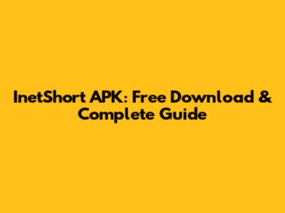 InetShort APK: Free Download & Complete Guide