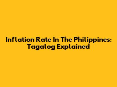 Inflation Rate In The Philippines: Tagalog Explained