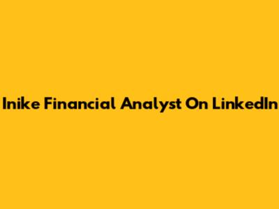 Inike Financial Analyst On LinkedIn