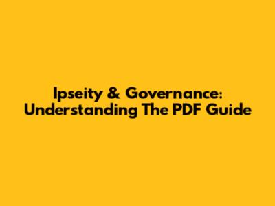 Ipseity & Governance: Understanding The PDF Guide
