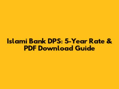 Islami Bank DPS: 5-Year Rate & PDF Download Guide