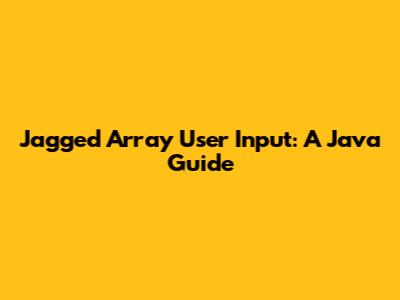 Jagged Array User Input: A Java Guide