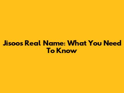 Jisoo's Real Name: What You Need To Know