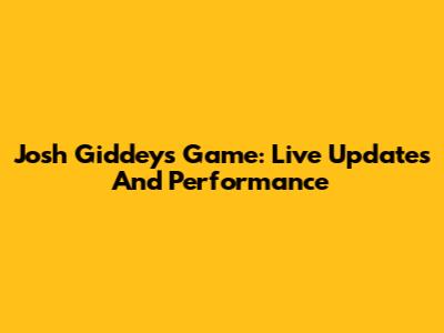 Josh Giddey's Game: Live Updates And Performance