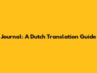 Journal: A Dutch Translation Guide