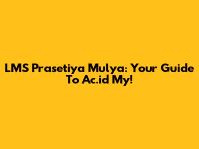 LMS Prasetiya Mulya: Your Guide To Ac.id My!