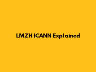 LMZH ICANN Explained
