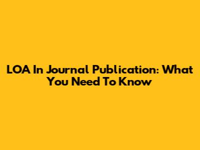 LOA In Journal Publication: What You Need To Know