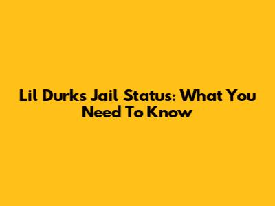 Lil Durk's Jail Status: What You Need To Know