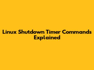 Linux Shutdown Timer Commands Explained