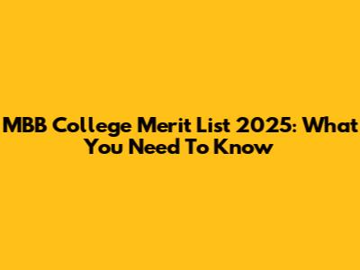 MBB College Merit List 2025: What You Need To Know