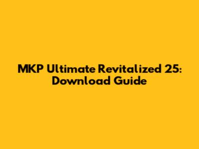 MKP Ultimate Revitalized 25: Download Guide