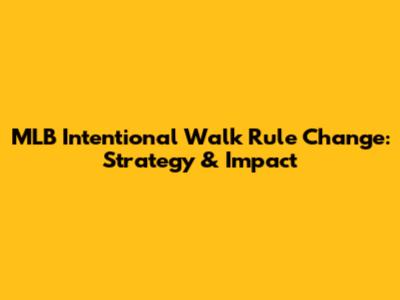 MLB Intentional Walk Rule Change: Strategy & Impact