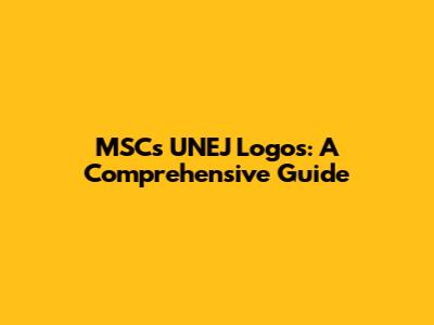 MSCs UNEJ Logos: A Comprehensive Guide