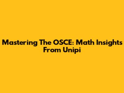 Mastering The OSCE: Math Insights From Unipi