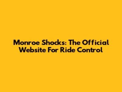 Monroe Shocks: The Official Website For Ride Control