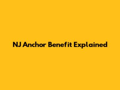 NJ Anchor Benefit Explained