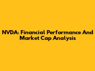 NVDA: Financial Performance And Market Cap Analysis