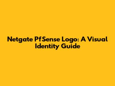 Netgate PfSense Logo: A Visual Identity Guide