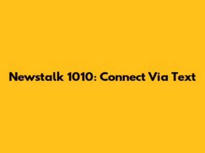 Newstalk 1010: Connect Via Text