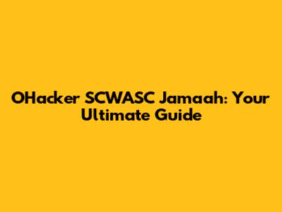 OHacker SCWASC Jamaah: Your Ultimate Guide