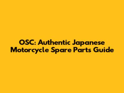 OSC: Authentic Japanese Motorcycle Spare Parts Guide
