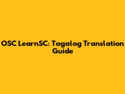 OSC LearnSC: Tagalog Translation Guide