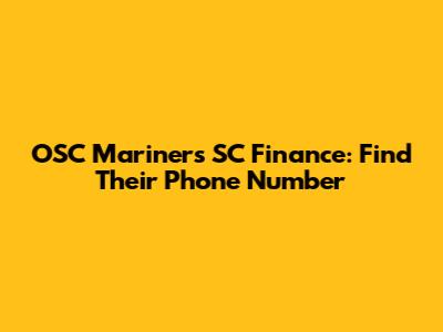 OSC Mariners SC Finance: Find Their Phone Number