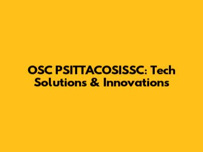 OSC PSITTACOSISSC: Tech Solutions & Innovations