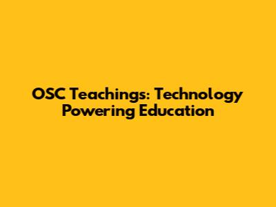OSC Teachings: Technology Powering Education