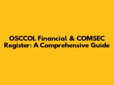 OSCCOL Financial & COMSEC Register: A Comprehensive Guide