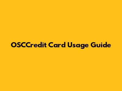 OSCCredit Card Usage Guide