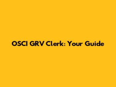 OSCI GRV Clerk: Your Guide