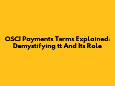 OSCI Payments Terms Explained: Demystifying 'tt' And Its Role