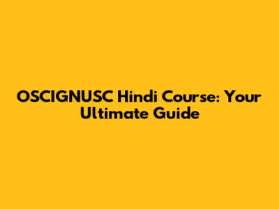 OSCIGNUSC Hindi Course: Your Ultimate Guide