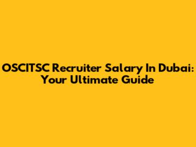 OSCITSC Recruiter Salary In Dubai: Your Ultimate Guide