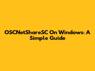 OSCNetShareSC On Windows: A Simple Guide