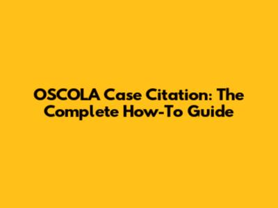 OSCOLA Case Citation: The Complete How-To Guide