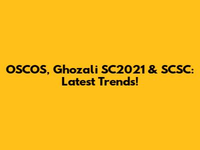OSCOS, Ghozali SC2021 & SCSC: Latest Trends!