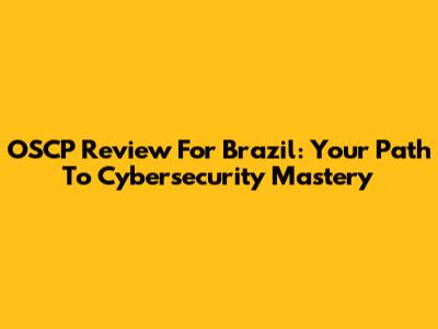 OSCP Review For Brazil: Your Path To Cybersecurity Mastery