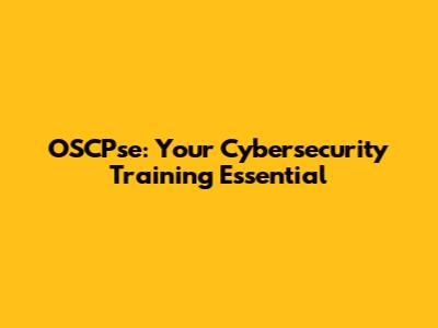 OSCPse: Your Cybersecurity Training Essential
