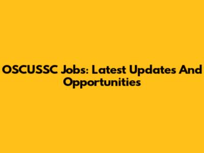 OSCUSSC Jobs: Latest Updates And Opportunities