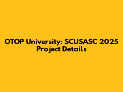 OTOP University: SCUSASC 2025 Project Details