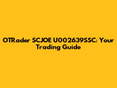 OTRader SCJOE U002639SSC: Your Trading Guide