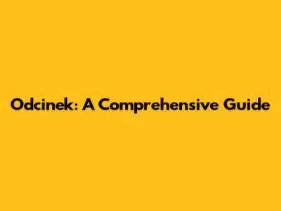 Odcinek: A Comprehensive Guide