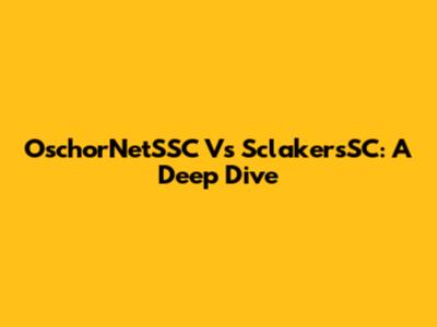OschorNetSSC Vs SclakersSC: A Deep Dive
