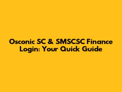 Osconic SC & SMSCSC Finance Login: Your Quick Guide